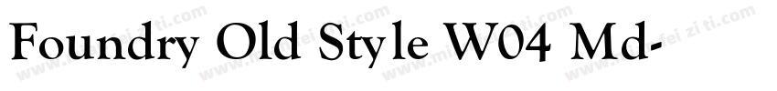 Foundry Old Style W04 Md字体转换